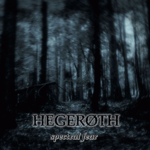 Hegeroth : Spectral Fear